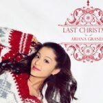 บทเพลงพาเพลิน Last Christmas by Ariana Grande